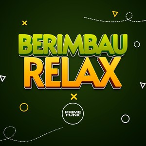 Berimbau Relax (Explicit)