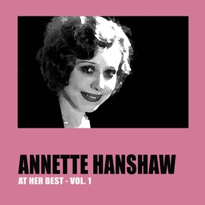 Annette Hanshaw at Her Best, Vol. 1