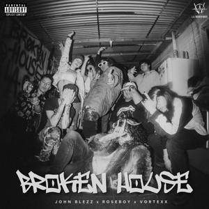 BROKEN HOUSE (Explicit)