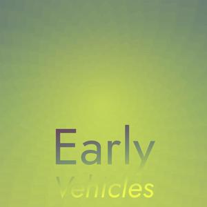 Early Vehicles