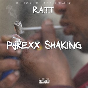 Pyrex Shakin (Explicit)