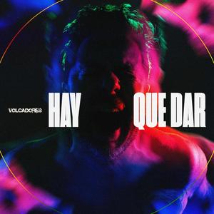 Hay Que Dar (feat. Chris Deimon, Gaspar Benegas, Emma Pardo & Andrea Artaza)