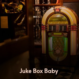 Juke Box Baby