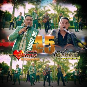 NARIZ DE 45 (feat. GABINO Y SU BANDA CHICA)