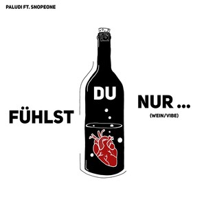FÜHLST DU NUR (WEIN/VIBE) (feat. SnopeOne)