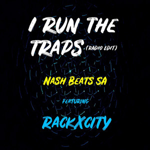 I Run the Traps (Radio Edit) (feat. Rackxcity) [Explicit]