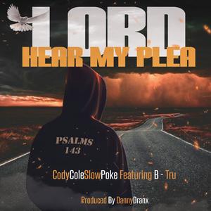 Lord Hear My Plea (feat. S.O.G.)