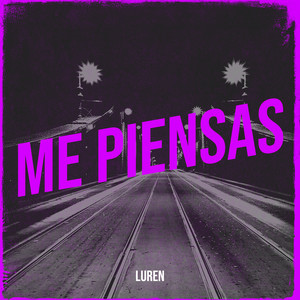 Me Piensas (Explicit)