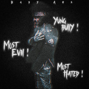 Most Evil, Most Hated (Explicit)