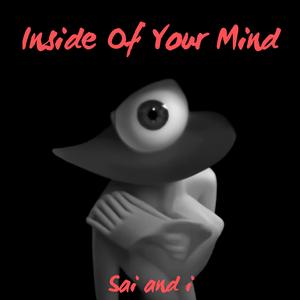 Inside Of Your Mind