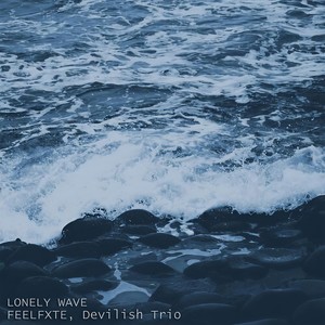 LONELY WAVE (Explicit)