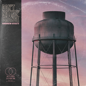 Don't Nothin' Change