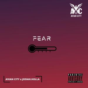 Fear (feat. Howie Smiles, Danzino, Fugazi Black & josiah.holla) [Explicit]