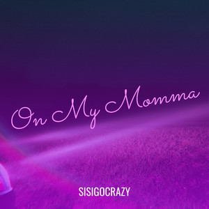 On My Momma (Explicit)