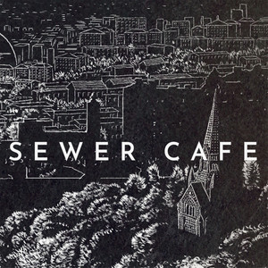 Sewer Café