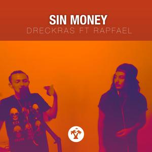 Sin money (feat. Rapfael) (Explicit)