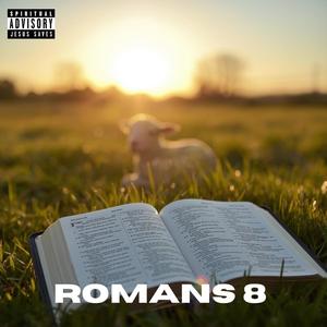 Romans 8 (feat. Bruh)