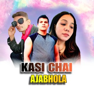 KASI CHAI AJABHOLA
