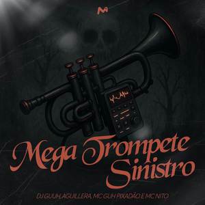 MEGA TROMPETE SINISTRO (Explicit)