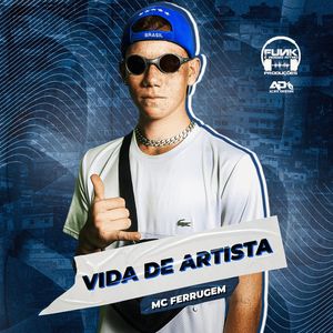 Vida de Artista (Funk é Nosso Ritmo)