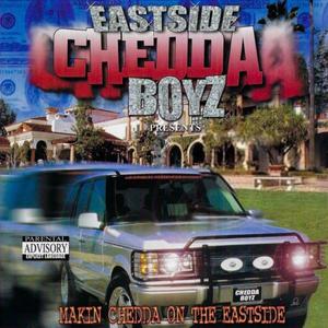 Makin Chedda on the Eastside (Explicit)