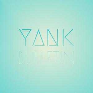 Yank Bulletin