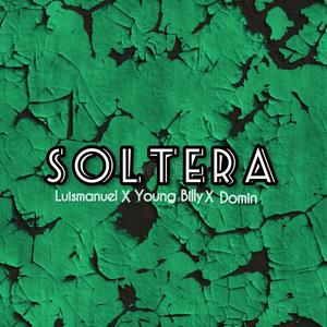 SOLTERA (feat. YOUNG BILLY) [Explicit]