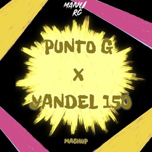 Punto G x Yandel 150 (Mashup TikTok) (Remix)