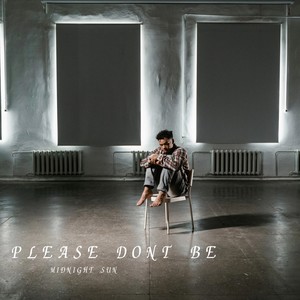 Please Don’t Be (Remix)