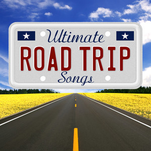 Ultimate Road Trip Songs