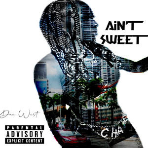 Aint Sweet (Explicit)