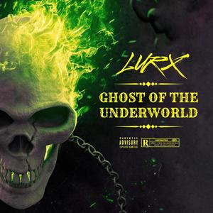 GHOST OF THE UNDERWORLD (Explicit)