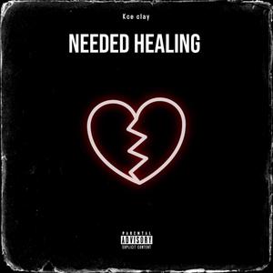 Needed Healing (Explicit)