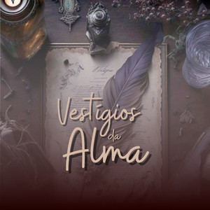 VESTÍGIOS DA ALMA