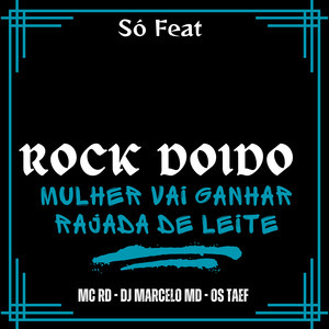 Rock Doido Mulher Vai Ganhar Rajada de Leite (Explicit)