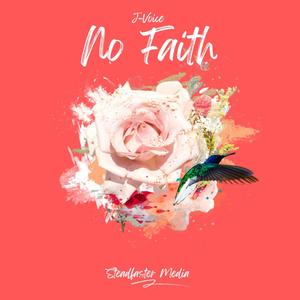 NO FAITH (Explicit)