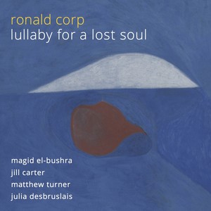 CORP, R.: Lullaby for a Lost Soul (El-Bushra, Carter, Desbruslais, Turner)