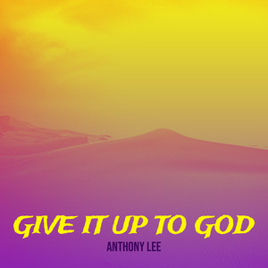 Give It up to God