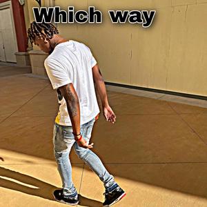 Which Way (Explicit)