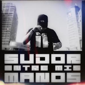 SUDOR ENTRE MIS MANOS (Explicit)