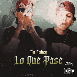 No Saben lo Que Pase (Explicit)