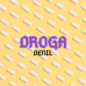 Droga (feat. Denil, Josh el Kavial & Raymond) [Explicit]