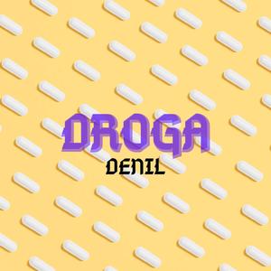 Droga (feat. Denil, Josh el Kavial & Raymond) (Explicit)