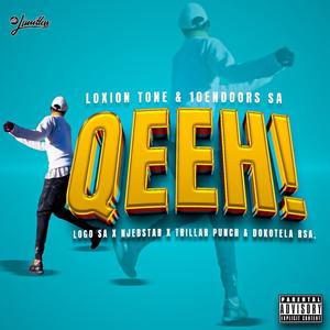 Qeeh (feat. LOGO SA, NJEBSTAR, TRILLAR PUNCH & DOKOTELA RSA)