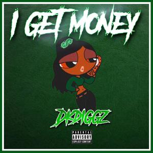 I Get Money (Explicit)