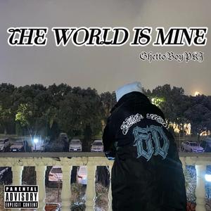 THE WORLD IS MINE