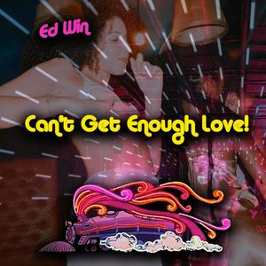 Can't Get Enough Love (feat. DJ Riskk)