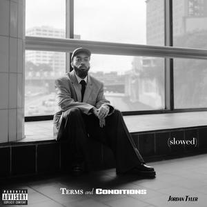 Terms and Conditions (Slowed) (Explicit)