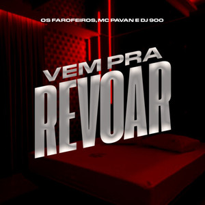 Vem Pra Revoar (Explicit)