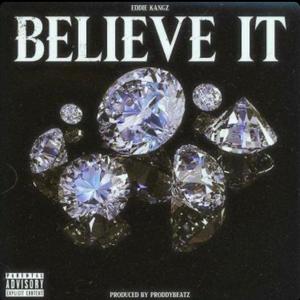 Believe It (Explicit)